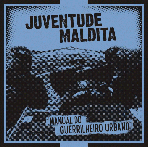 Juventude Maldita : Manual do Guerrilheiro Urbano